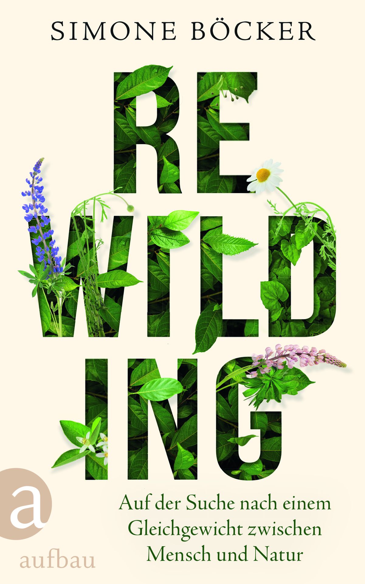 Rewilding. Auf der Suche nach einem Gleichgewicht zwischen Mensch und Natur